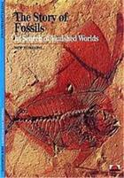 Couverture du livre « The story of fossils the search for vanished worlds (new horizons) » de Yvette Gayrard-Valy aux éditions Thames & Hudson