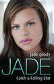 Couverture du livre « Jade Goody - Catch a Falling Star » de Goody Jade aux éditions Blake John Digital