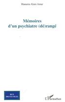 Couverture du livre « Mémoires d'un psychiatre (dé)rangé » de Hanania Alain Amar aux éditions Editions L'harmattan