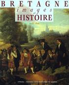 Couverture du livre « Bretagne, images et histoire » de Alain Croix aux éditions Apogee