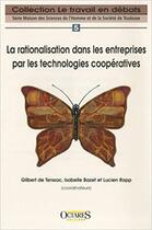 Couverture du livre « La rationalisation dans les entreprises par les technologies coopératives » de Bazet De Terssac aux éditions Octares