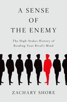 Couverture du livre « A Sense of the Enemy: The High Stakes History of Reading Your Rival's » de Shore Zachary aux éditions Oxford University Press Usa