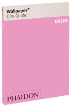 Couverture du livre « Delhi » de Wallpaper aux éditions Phaidon Press
