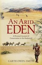 Couverture du livre « An Arid Eden » de Owen-Smith Garth aux éditions Ball Jonathan Publishing Digital