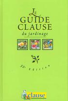 Couverture du livre « Le Guide Clause Du Jardinage ; 32e Edition » de Jean-Yves Dufour aux éditions Nathan