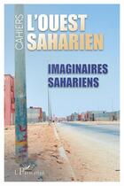 Couverture du livre « Imaginaires sahariens » de Revue L'Ouest Saharien aux éditions L'harmattan