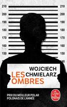 Couverture du livre « Les ombres » de Wojciech Chmielarz aux éditions Le Livre De Poche