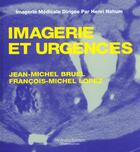 Couverture du livre « Imagerie et urgences » de Bruel Jean-Michel aux éditions Lavoisier Medecine Sciences