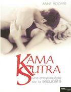 Couverture du livre « Kama Sutra, Une Encyclopedie De La Sexualite » de Anne Hooper aux éditions Hors Collection