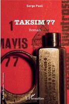 Couverture du livre « Taksim 77 » de Serge Paoli aux éditions L'harmattan
