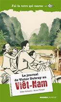 Couverture du livre « Le journal de Victor Dubray au Viêt-nam » de Didier Dufresne et Bruno Pilorget aux éditions Mango