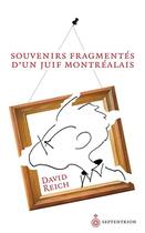 Couverture du livre « Souvenirs fragmentés d'un juif montréalais » de David Reich aux éditions Pu Du Septentrion
