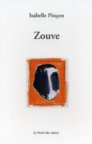 Couverture du livre « Zouve » de Isabelle Pincon aux éditions Le Bruit Des Autres