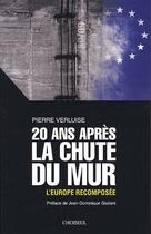 Couverture du livre « 20 ans après la chute du mur ; l'Europe recomposée » de Verluise/Pierre aux éditions Choiseul