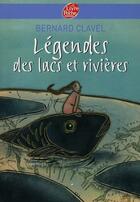 Couverture du livre « Légendes des lacs et rivières » de Clavel/Morgan/Godon aux éditions Le Livre De Poche Jeunesse