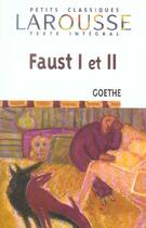 Couverture du livre « Faust I et II » de Johann Wolfgang Von Goethe aux éditions Larousse