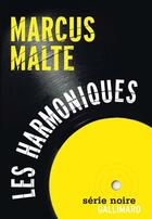Couverture du livre « Les harmoniques » de Marcus Malte aux éditions Gallimard
