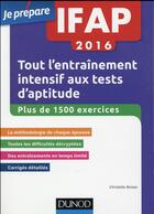 Couverture du livre « Je prépare ; IFAP ; tout l'entraînement intensif aux tests d'aptitude (édition 2016) » de Christelle Boisse aux éditions Dunod