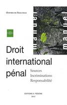 Couverture du livre « Droit international pénal ; sources, incriminations, responsabilité » de Olivier De Frouville aux éditions Pedone