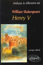 Couverture du livre « Shakespeare, henry v » de Louis Arsac aux éditions Ellipses