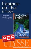 Couverture du livre « Cantons-de-l'Est à moto » de Helene Boyer et Odile Mongeau aux éditions Ulysse