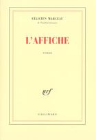 Couverture du livre « L'Affiche » de Felicien Marceau aux éditions Gallimard