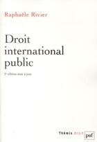Couverture du livre « Droit international public (2e édition) » de Raphaele Rivier aux éditions Puf