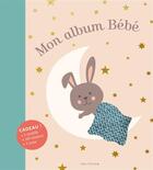 Couverture du livre « Mon album bébé (édition 2017) » de  aux éditions Albin Michel