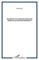 Couverture du livre « Incipit et clausules dans les romans de rachid mimouni » de Khalid Zekri aux éditions Editions L'harmattan