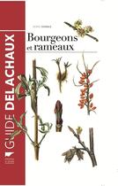 Couverture du livre « Guide des bourgeons et rameaux » de Bernd Schulz aux éditions Delachaux & Niestle