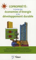 Couverture du livre « Copropriété ; le temps des économies d'énergie et du développement durable » de Arc aux éditions Vuibert