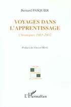 Couverture du livre « Voyages dans l'apprentissage : Chroniques 1965-2002 » de Bernard Pasquier aux éditions L'harmattan
