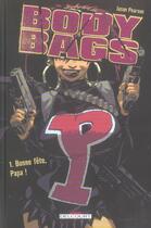 Couverture du livre « Bodybags t.1 ; bonne fete, papa » de Jason Pearson aux éditions Delcourt