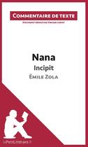 Couverture du livre « Nana de Zola : incipit » de Virgine Loriot aux éditions Lepetitlitteraire.fr