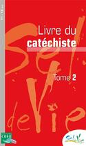 Couverture du livre « Sel de vie - 11/13 ans - catechiste tome 2 » de Service De La Catech aux éditions Crer-bayard
