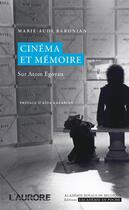 Couverture du livre « Cinéma et mémoire ; sur Atom Egoyan » de Marie-Aude Baronian aux éditions Bebooks