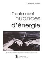 Couverture du livre « Trente-neuf nuances d'énergie » de Christine Jahier aux éditions Sydney Laurent