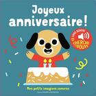 Couverture du livre « Joyeux anniversaire ! des sons à écouter, des images à regarder » de Marion Billet aux éditions Gallimard-jeunesse