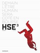 Couverture du livre « HSE : human stock exchange Tome 3 » de Thomas Allart et Xavier Dorison aux éditions Dargaud