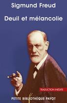 Couverture du livre « Deuil et mélancolie » de Sigmund Freud aux éditions Editions Payot