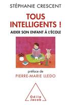Couverture du livre « Tous intelligents » de Stephanie Crescent aux éditions Odile Jacob