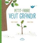Couverture du livre « Petit-arbre veut grandir » de Coralie Saudo et Nancy Guilbert aux éditions Circonflexe