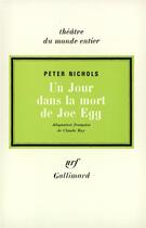 Couverture du livre « Un jour dans la mort de Joe Egg » de Peter Nichols aux éditions Gallimard
