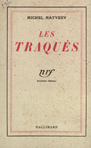 Couverture du livre « Les traques » de Matveev Michel aux éditions Gallimard (patrimoine Numerise)