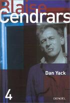 Couverture du livre « Oeuvres complètes Tome 4 ; Dan Yack » de Blaise Cendrars aux éditions Denoel
