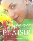Couverture du livre « Le petit livre du plaisir » de Liane Beaurepaire aux éditions Rocher