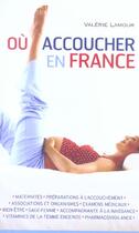 Couverture du livre « Ou Accoucher En France » de Valerie Lamour aux éditions Marabout