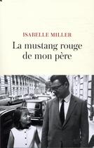 Couverture du livre « La mustang rouge de mon père » de Isabelle Miller aux éditions Lattes