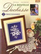 Couverture du livre « Dentelle Duchesse - Perfectionnement » de Fouriscot/Parfait-La aux éditions Editions Carpentier