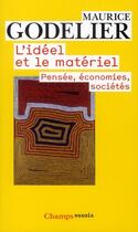 Couverture du livre « L'idéel et le matériel » de Maurice Godelier aux éditions Flammarion